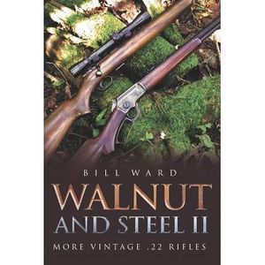Walnut and Steel II: More Vintage .22 Rifles -- Bill Ward